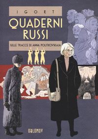 Produktbild: Quaderni russi. Sulle tracce di Anna Politkovskaja. Un reportage disegnato
