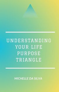 Produktbild: Understanding Your Life Purpose Triangle