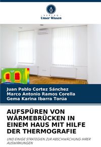 Produktbild: Aufsp&uuml;ren von W&auml;rmebr&uuml;cken in Einem Haus mit Hilfe der Thermografie
