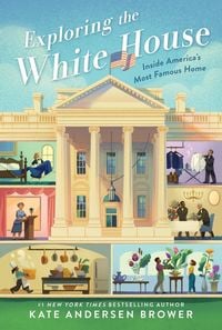 Produktbild: Exploring the White House: Inside America's Most Famous Home