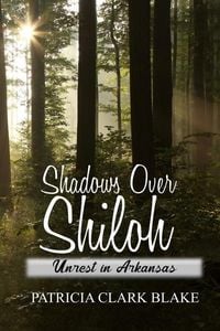 Produktbild: Shadows Over Shiloh: Unrest in Arkansas
