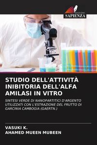 Produktbild: Studio Dell'attivit&agrave; Inibitoria Dell'alfa Amilasi in Vitro
