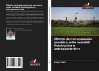 Produktbild: Effetto dell'allenamento aerobico sulle variabili fisiologiche e antropometriche