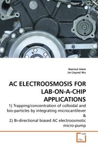 Produktbild: Islam, N: AC ELECTROOSMOSIS FOR LAB-ON-A-CHIP APPLICATIONS