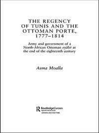 Produktbild: The Regency of Tunis and the Ottoman Porte, 1777-1814