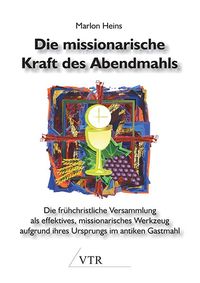 Produktbild: Die missionarische Kraft des Abendmahls