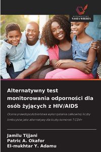 Produktbild: Alternatywny test monitorowania odporno&iquest;ci dla os&oacute;b &iquest;yj&iquest;cych z HIV/AIDS