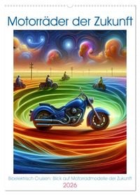 Produktbild: Motorr&auml;der der Zukunft (Wandkalender 2026 DIN A2 hoch), CALVENDO Monatskalender