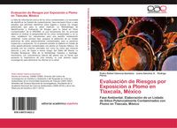 Produktbild: Evaluaci&oacute;n de Riesgos por Exposici&oacute;n a Plomo en Tlaxcala, M&eacute;xico