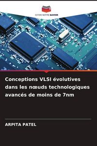 Produktbild: Conceptions VLSI &eacute;volutives dans les n&iquest;uds technologiques avanc&eacute;s de moins de 7nm