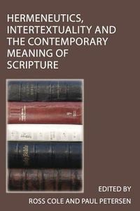 Produktbild: Hermeneutics, Intertextuality and the Contemporary Meaning of Scripture