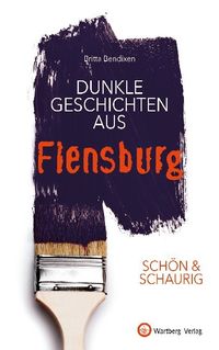 Bild vom Artikel SCHÖN & SCHAURIG - Dunkle Geschichten aus Flensburg vom Autor Britta Bendixen