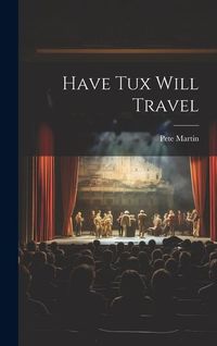 Produktbild: Have Tux Will Travel
