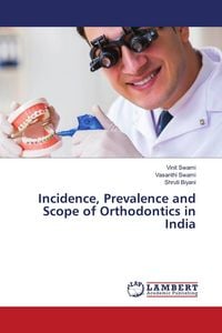 Produktbild: Incidence, Prevalence and Scope of Orthodontics in India