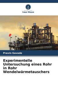 Produktbild: Experimentelle Untersuchung eines Rohr in Rohr Wendelw&auml;rmetauschers