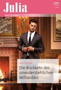 Produktbild: Die R&uuml;ckkehr des unwiderstehlichen Milliard&auml;rs