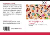 Produktbild: Una pedagog&iacute;a de lo corporal