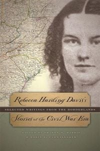 Produktbild: Rebecca Harding Davis's Stories of the Civil War Era
