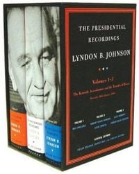 Produktbild: The Presidential Recordings: Lyndon B. Johnson: The Kennedy Assassination and the Transfer of Power: November 1963-January 1964