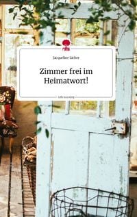 Produktbild: Zimmer frei im Heimatwort! Life is a Story - story.one