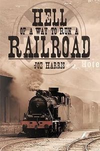 Produktbild: Hell of a Way to Run a Railroad