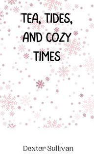 Produktbild: Tea, Tides, and Cozy Times