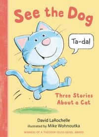Produktbild: See the Dog: Three Stories about a Cat