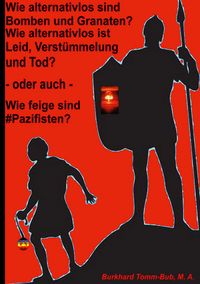 Produktbild: Wie alternativlos sind Bomben und Granaten?