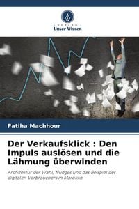 Produktbild: Der Verkaufsklick : Den Impuls ausl&ouml;sen und die L&auml;hmung &uuml;berwinden