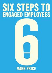 Produktbild: Six Steps to Engaged Employees