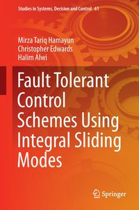 Bild vom Artikel Fault Tolerant Control Schemes Using Integral Sliding Modes vom Autor Mirza Tariq Hamayun