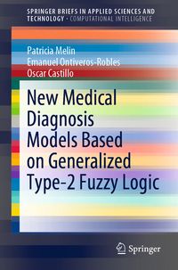 Produktbild: New Medical Diagnosis Models Based on Generalized Type-2 Fuzzy Logic