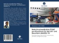 Produktbild: Reibr&uuml;hrschwei&szlig;n&auml;hte (FSW) aus Aluminium f&uuml;r die Luft- und Raumfahrt AA6056-T4
