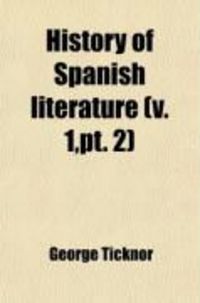 Produktbild: History of Spanish Literature (Volume 1, PT. 2)