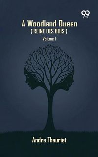Produktbild: Woodland Queen ('Reine Des Bois'): Volume 1