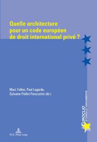 Produktbild: Quelle architecture pour un code europ&eacute;en de droit international priv&eacute; ?