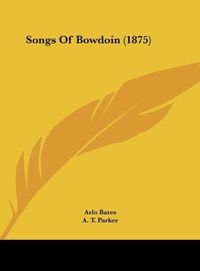 Produktbild: Songs Of Bowdoin (1875)