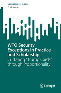 Produktbild: WTO Security Exceptions in Practice and Scholarship