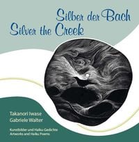 Produktbild: Silber der Bach - Silver the Creek (Deutsch/Englisch)