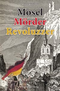 Produktbild: Mosel M&ouml;rder Revoluzzer