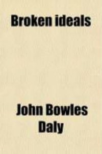 Produktbild: Broken Ideals; A Novel