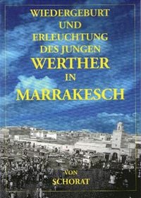 Produktbild: Wiedergeburt Und Erleuchtung Des Jungen Werther In Marrakesch