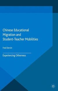 Produktbild: Chinese Educational Migration and Student-Teacher Mobilities