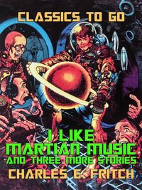 Produktbild: I Like Martian Music and three more Stories
