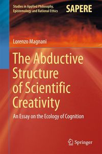 Produktbild: The Abductive Structure of Scientific Creativity