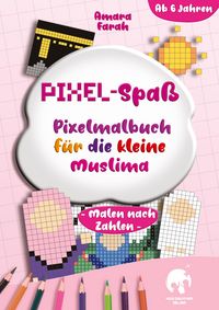 Produktbild: Pixel-Spa&szlig;: Pixelmalbuch f&uuml;r die Kleine Muslima