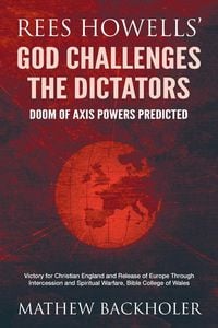Produktbild: Rees Howells' God Challenges the Dictators, Doom of Axis Powers Predicted