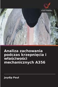 Produktbild: Analiza zachowania podczas krzepni&iquest;cia i w&iquest;a&iquest;ciwo&iquest;ci mechanicznych A356