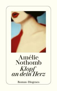 Bild vom Artikel Klopf an dein Herz vom Autor Amélie Nothomb