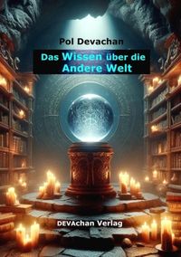 Produktbild: Das Wissen &uuml;ber die Andere Welt eBook